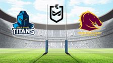 S2025 E12: Gold Coast Titans vs Brisbane Broncos
