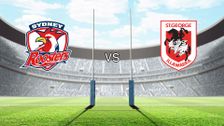 Sydney Roosters vs St George Illawarra Dragons