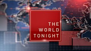 The World Tonight