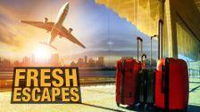 Fresh Escapes