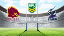 Brisbane Broncos vs. Melbourne Storm
