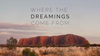 Where The Dreamings Come From