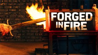 Forged in Fire