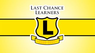 Last Chance Learners