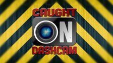 Caught on Dashcam