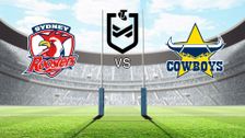 Sydney Roosters vs North Queensland Cowboys