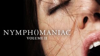 Nymphomaniac: Volume II