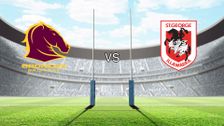 Brisbane Broncos vs St George Illawarra Dragons