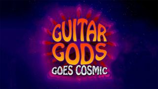 Guitar Gods Goes Cosmic