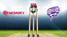 Melbourne Renegades vs Hobart Hurricanes
