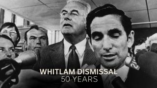 The Whitlam Dismissal: 50 Years On