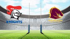 Newcastle Knights vs Brisbane Broncos