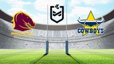 S2025 E63: Brisbane Broncos vs North Queensland Cowboys
