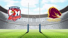 Sydney Roosters vs Brisbane Broncos