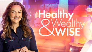 Healthy, Wealthy & Wise
