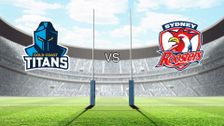 Gold Coast Titans vs Sydney Roosters