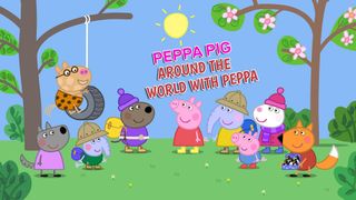 Peppa Pig: Around the World With Peppa