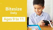 Bitesize Daily: 9-11 Year Olds